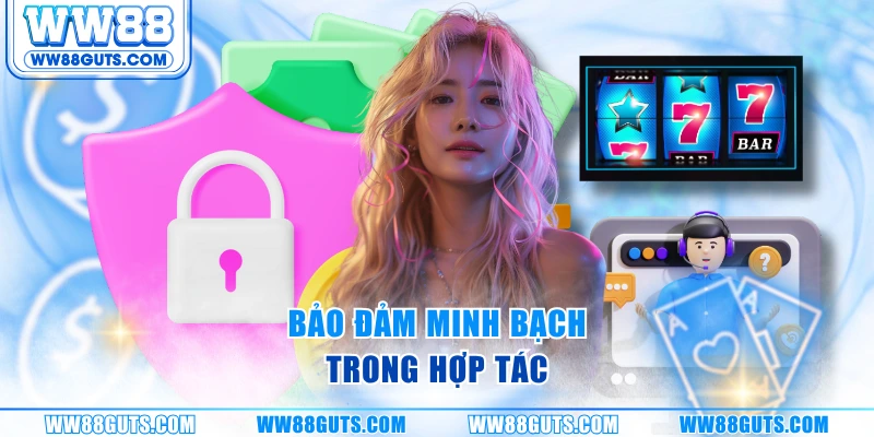 Quyền Riêng Tư WW88 - Cam Kết Bảo Mật An Toàn Dữ Liệu 2025 9 Bảo đảm minh bạch trong hợp tác