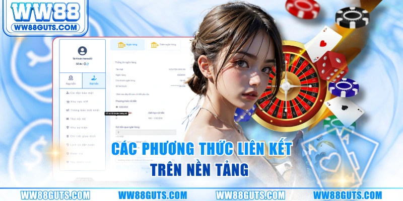 Rút Tiền WW88 Siêu Tốc - Duyệt Lệnh Lập Tức, Tiền Về Ví Ngay 8 Các phương thức liên kết trên nền tảng