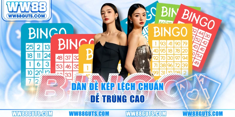 Dàn Đề Kép Lệch WW88 - Chiến Thuật Chuẩn, Dễ Trúng Cao 5 Dàn đề kép lệch chuẩn dễ trúng cao