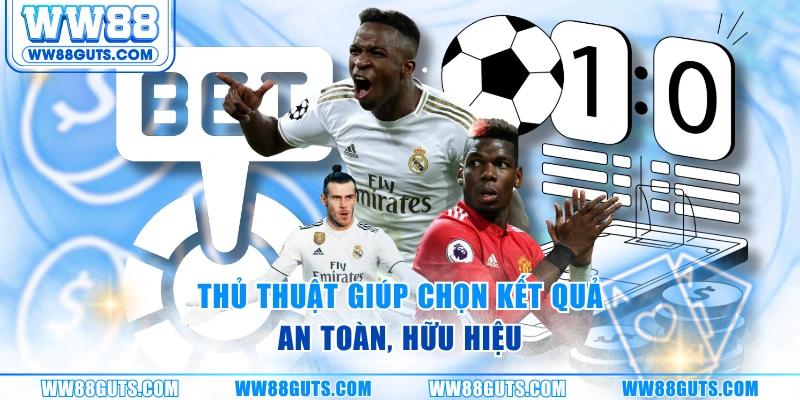 Kèo Tỷ Số Chính Xác - Cách Đọc Tỷ Lệ, Phân Tích Chuẩn Xác 6 Thủ thuật giúp chọn kết quả an toàn, hữu hiệu